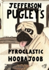 Image for Jefferson Pugley&#39;s Pyroclastic Hoobajoob