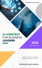 Image for AI Strategy for Business Leaders: Understanding and Leveraging Artificial Intelligence in Business
