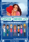 Image for Purpose-Driven Life (Children and Young People&#39;s Version): You are important