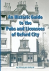 Image for An Historical Guide to the Pubs and Licensees of Oxford City