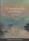 Image for Gli Impressionisti e il silenzio