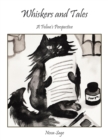 Image for Whiskers and Tales: A Feline&#39;s Perspective