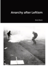 Image for Anarchy after Leftism