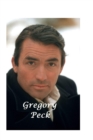 Image for Gregory Peck : The Untold Story