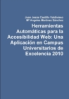 Image for Herramientas Automaticas Para La Accesibilidad Web: UNA Aplicacion En Campus Universitarios De Excelencia 2010
