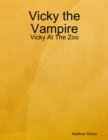 Image for Vicky the Vampire - Vicky at the Zoo