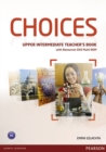 Image for Choices Upper Intermediate Teacher&#39;s Book &amp; DVD Multi-ROM Pack