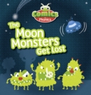 Image for COMICS FOR PHONICS THE MOON MONSTERS GET