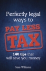 Image for Perfectly Legal Ways to Pay Less Tax