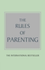 Image for The Rules of Parenting