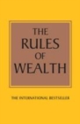Image for The rules of wealth: a personal code for prosperity and plenty