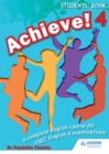 Image for Achieve! Students Book 4: Student Book 4: A Complete English Course for CSEC English A