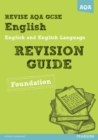 Image for Revise AQA: GCSE English and English Language Revision Guide Foundation - Book and ActiveBook Bundle