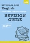 Image for Revise AQA: GCSE English and English Language Revision Guide Higher - Book and ActiveBook Bundle