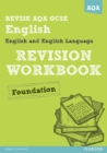 Image for Revise AQA: GCSE English and English Language Revision Workbook Foundation - Book and ActiveBook Bundle