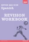Image for Revise AQA: GCSE Spanish Revision Workbook - Book and ActiveBook Bundle