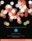 Image for Working in Groups Pearson New International Edition, plus MySearchLab without eText