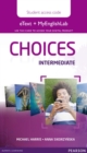 Image for Choices Intermediate eText &amp; MEL Access Card