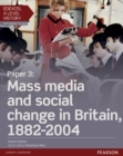 Image for Edexcel A Level History, Paper 3: Mass media and social change in Britain 1882-2004 Student Book + ActiveBook
