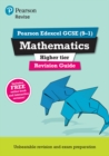 Image for Revise Edexcel GCSE (9-1) mathematics  : for the 2015 qualificationsHigher,: Revision guide
