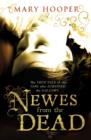 Image for Newes from the dead: being a true story of Anne Green, hanged for infanticide at Oxford Assizes in 1650, restored to the world and died again 1665