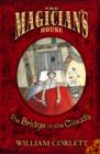 Image for The bridge in the clouds: being the fourth and last book of The magician&#39;s house