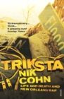 Image for Triksta: life and death and New Orleans rap