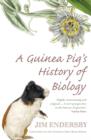 Image for A guinea pig&#39;s history of biology