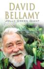 Image for Jolly green giant: the autobiography of David J. Bellamy OBE, Hon FLS, an Englishman