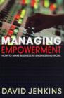 Image for Managing empowerment: how to make business re-engineering work