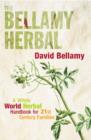 Image for The Bellamy herbal: a whole herbal handbook for 21st century families