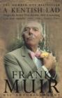 Image for A Kentish lad: the autobiography of Frank Muir.