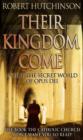 Image for Their kingdom come: inside the secret world of Opus Dei
