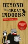 Image for Beyond the great indoors
