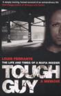 Image for Tough guy: a memoir : the life and crimes of a Mafia insider