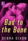 Image for Bad to the Bone (A Loveswept Romantic Suspense Story)