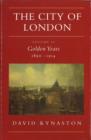 Image for The City of London.: (Golden years, 1890-1914)
