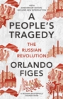 Image for A people&#39;s tragedy: the Russian Revolution