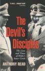 Image for The devil&#39;s disciples: the lives and times of Hitler&#39;s inner circle