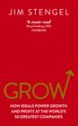 Image for Grow: how ideals power growth and profit at the world&#39;s 50 greatest companies