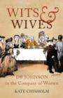 Image for Wits and wives: Dr Johnson in the company of women
