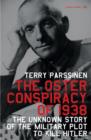 Image for The Oster conspiracy of 1938: the unknown story of the military plot to kill Hitler and avert World War II