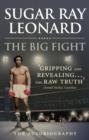 Image for The big fight: the autobiography