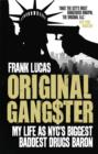 Image for Original gang$ter: my life as NYC&#39;s biggest, baddest drugs baron