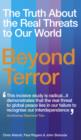 Image for Beyond terror: the truth about the real threats to our world