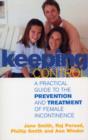 Image for Keeping control: a practical guide to the prevention and treatment of female incontinence