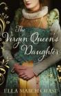 Image for The Virgin Queen&#39;s daughter