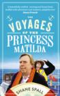 Image for The voyages of the Princess Matilda