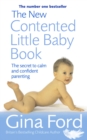 Image for The new contented little baby book: the secret to calm and confident parenting