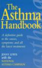 Image for The asthma handbook: a definitive guide to the causes, symptoms and all the latest treatments